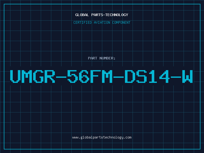 Aviation Part UMGR-56FM-DS14-W