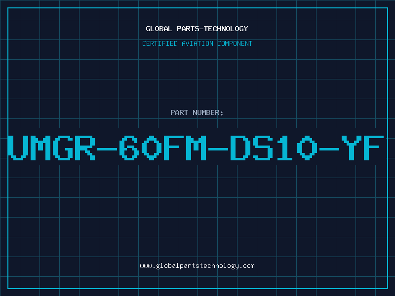 Aviation Part UMGR-60FM-DS10-YF