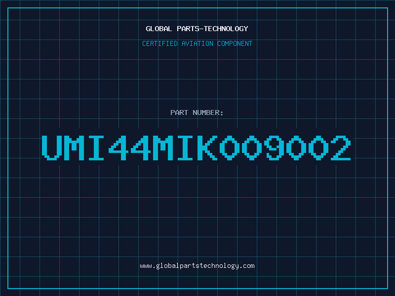 Aviation Part UMI44MIK009002