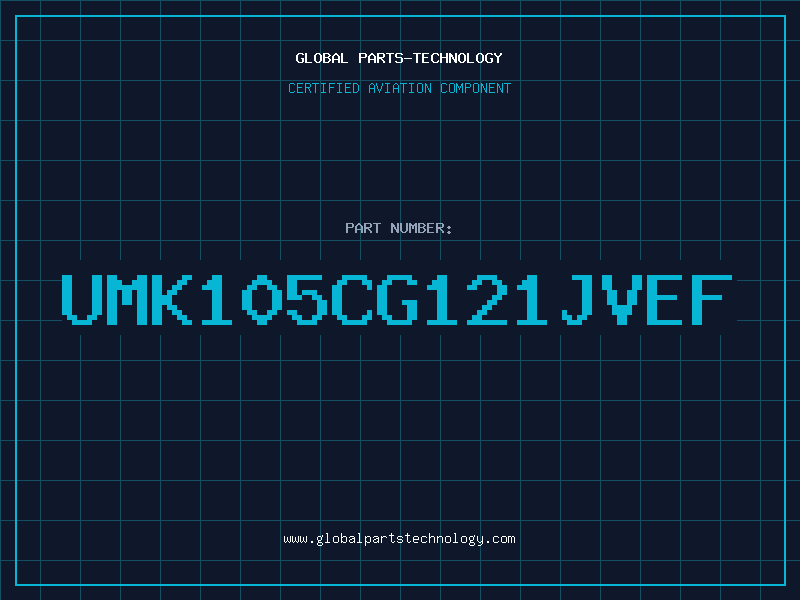 Aviation Part UMK105CG121JVEF