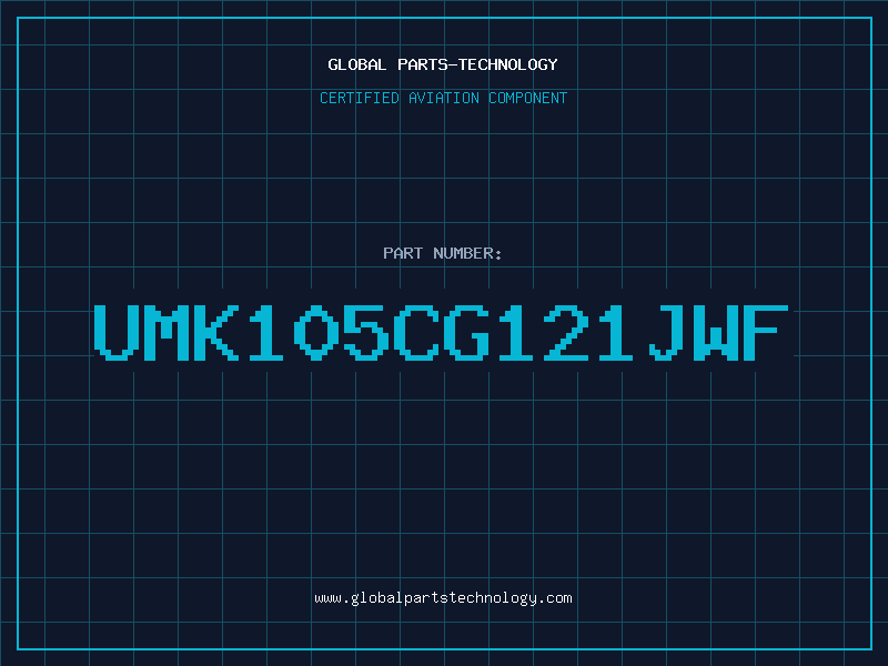 Aviation Part UMK105CG121JWF