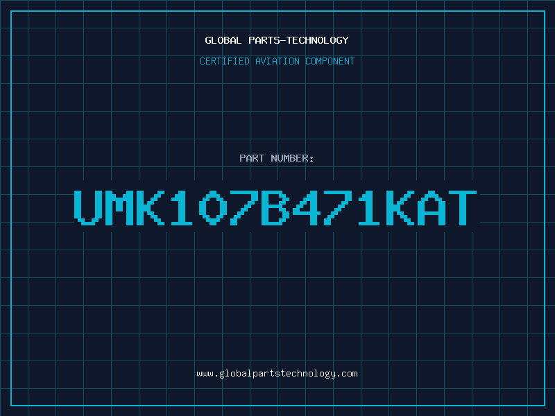 Aviation Part UMK107B471KAT