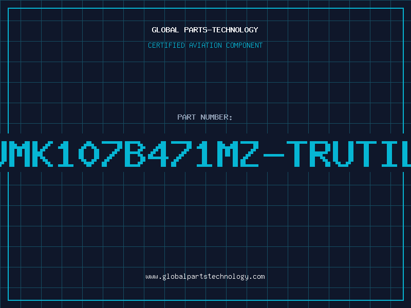 Aviation Part UMK107B471MZ-TRUTIL