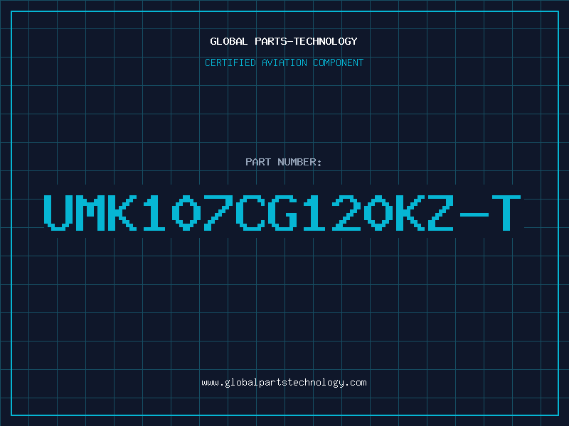 Aviation Part UMK107CG120KZ-T