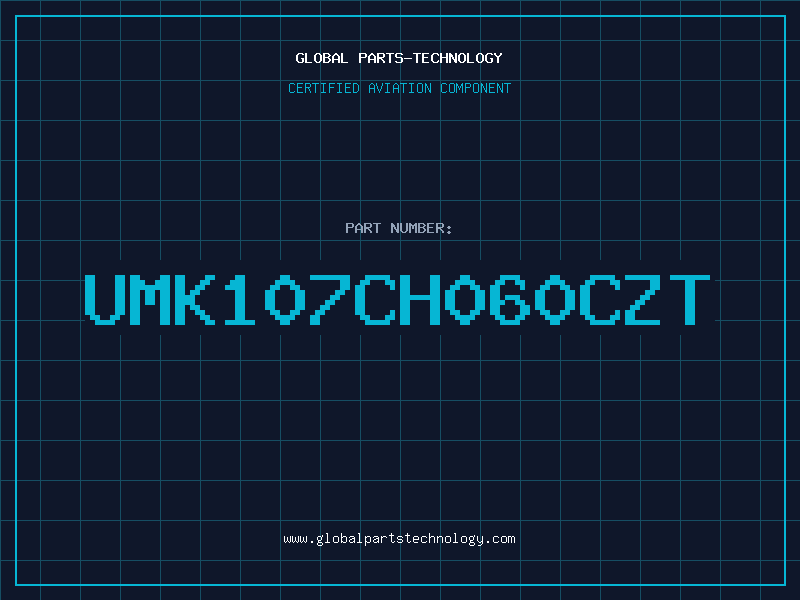 Aviation Part UMK107CH060CZT