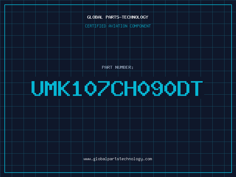 Aviation Part UMK107CH090DT