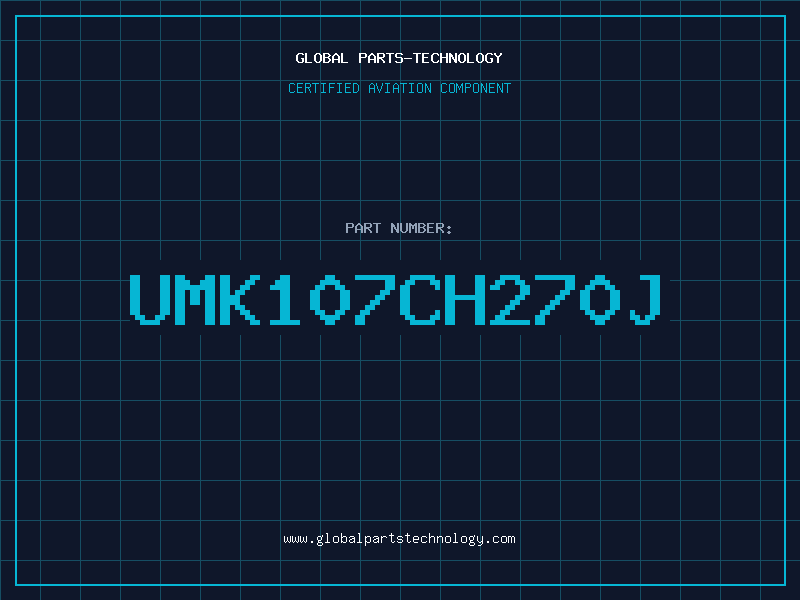 Aviation Part UMK107CH270J