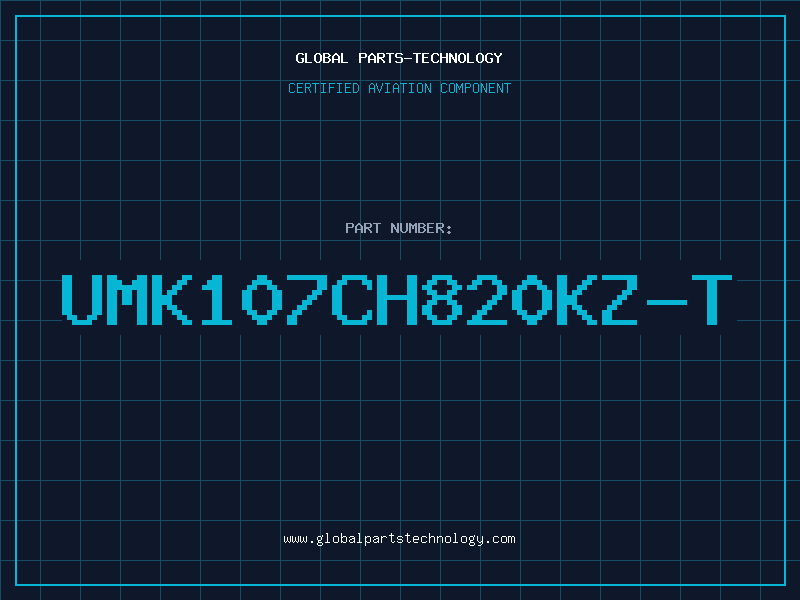 Aviation Part UMK107CH820KZ-T