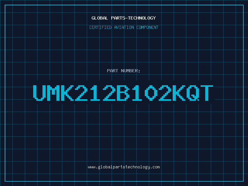 Aviation Part UMK212B102KQT