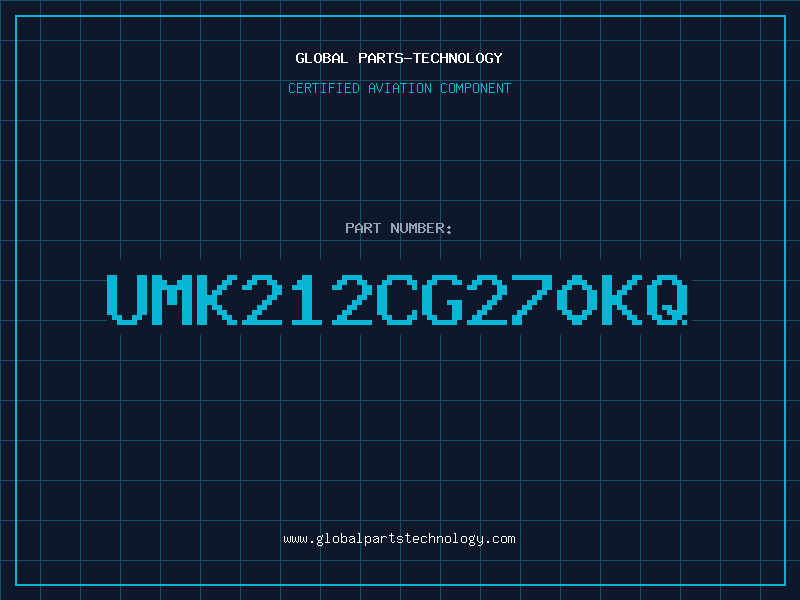 Aviation Part UMK212CG270KQ