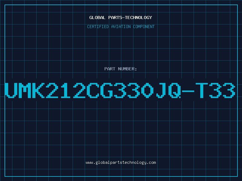 Aviation Part UMK212CG330JQ-T33