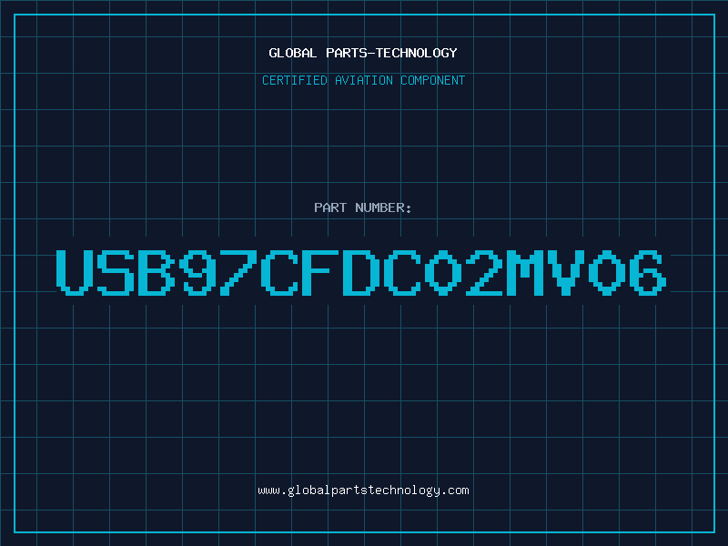 Aviation Part USB97CFDC02MV06