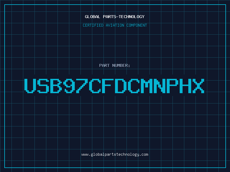 Aviation Part USB97CFDCMNPHX