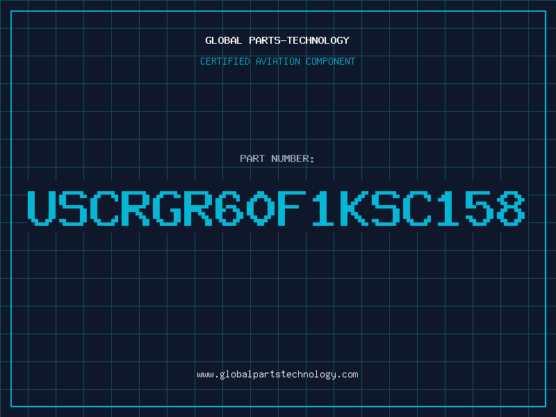 Aviation Part USCRGR60F1KSC158