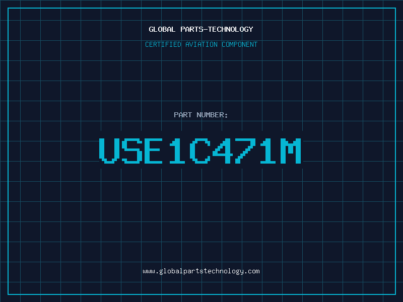 Aviation Part USE1C471M