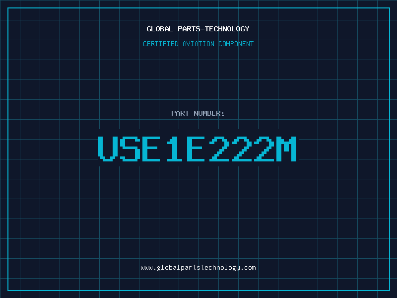 Aviation Part USE1E222M