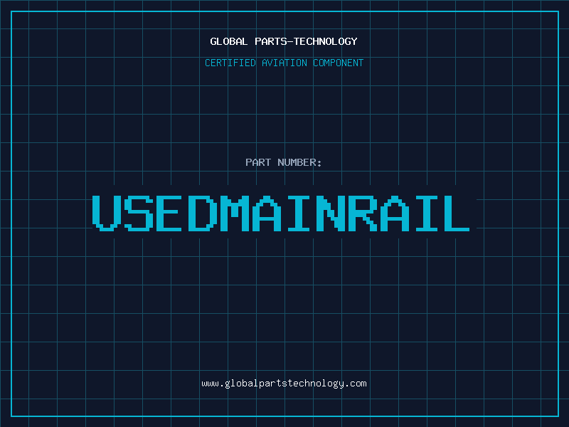 Aviation Part USEDMAINRAIL