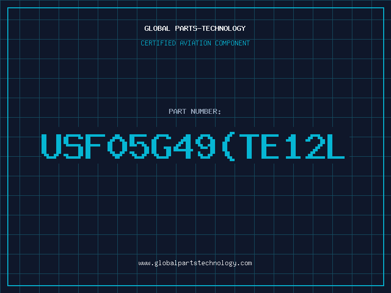Aviation Part USF05G49TE12L