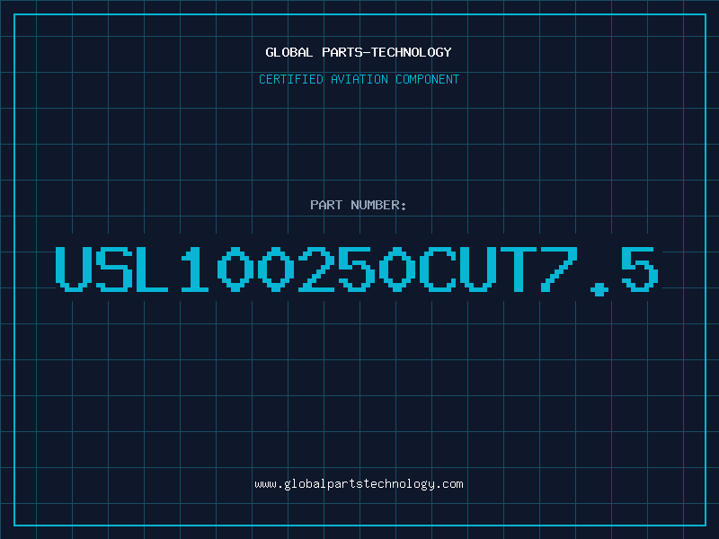Aviation Part USL100250CUT7.5