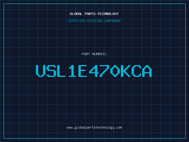 Aviation Part USL1E470KCA