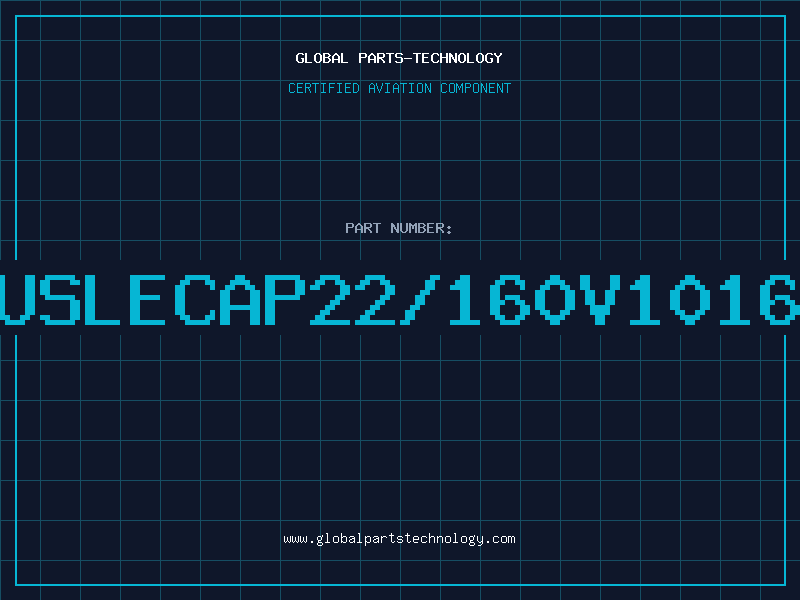 Aviation Part USLECAP22/160V1016