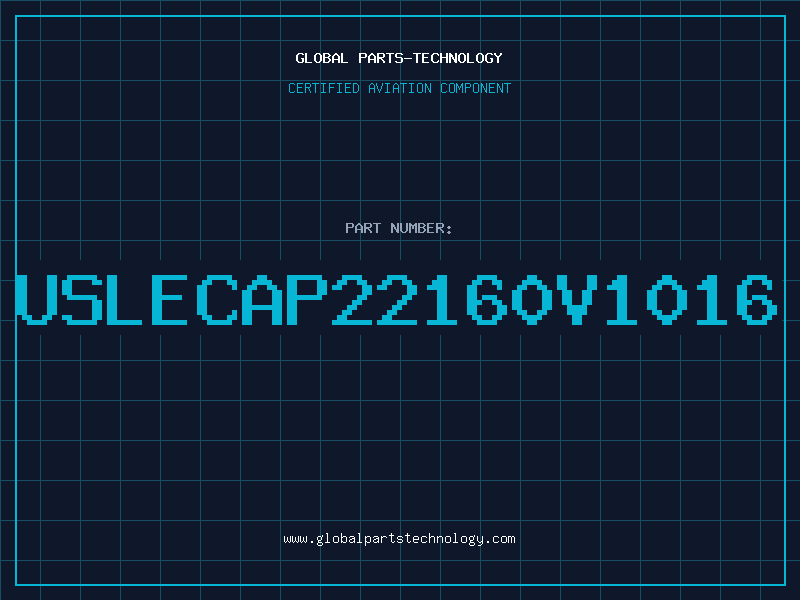 Aviation Part USLECAP22160V1016