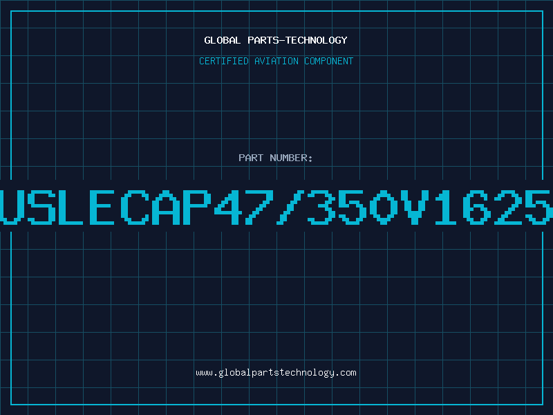 Aviation Part USLECAP47/350V1625