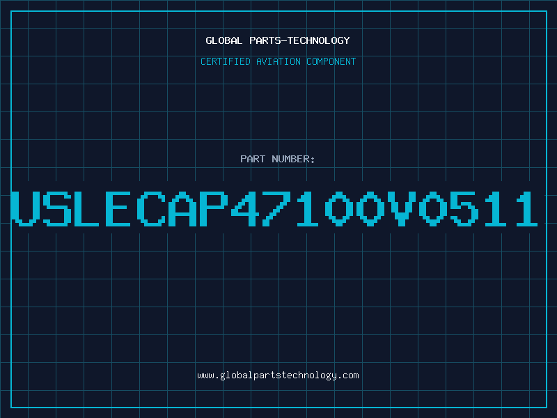 Aviation Part USLECAP47100V0511