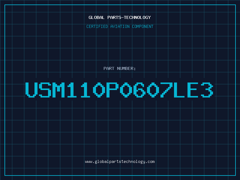 Aviation Part USM110P0607LE3