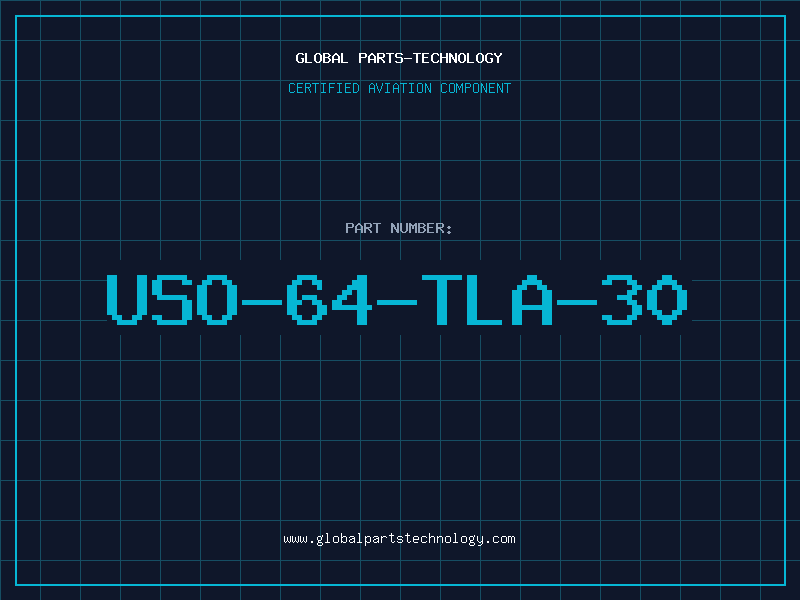 Aviation Part USO-64-TLA-30