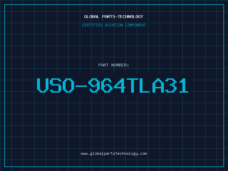 Aviation Part USO-964TLA31