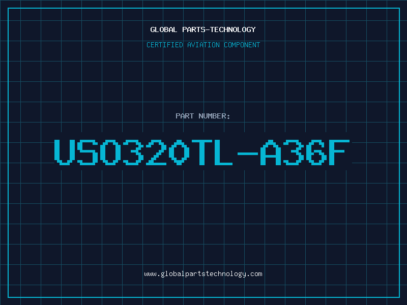 Aviation Part USO320TL-A36F
