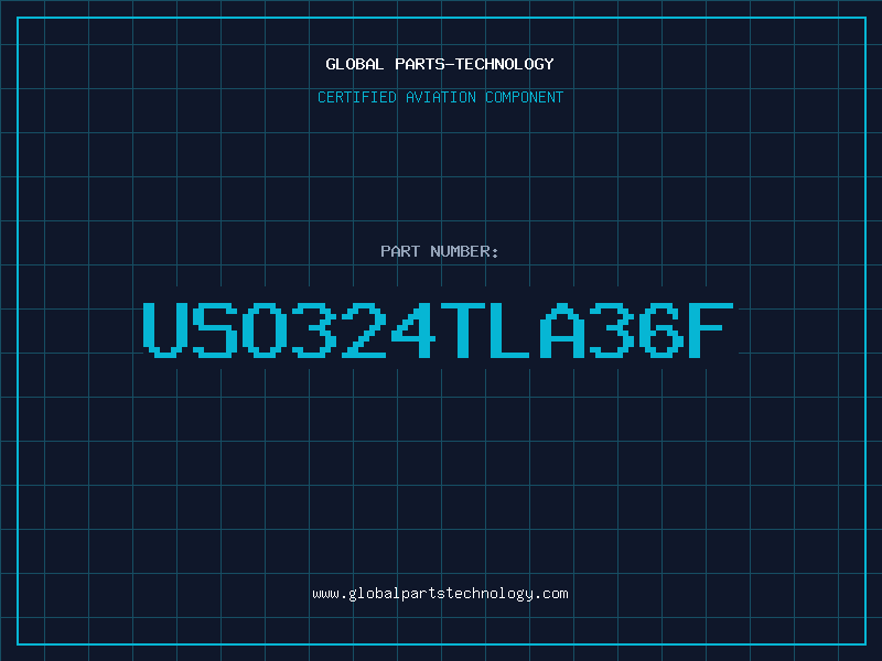 Aviation Part USO324TLA36F