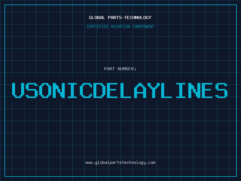 Aviation Part USONICDELAYLINES