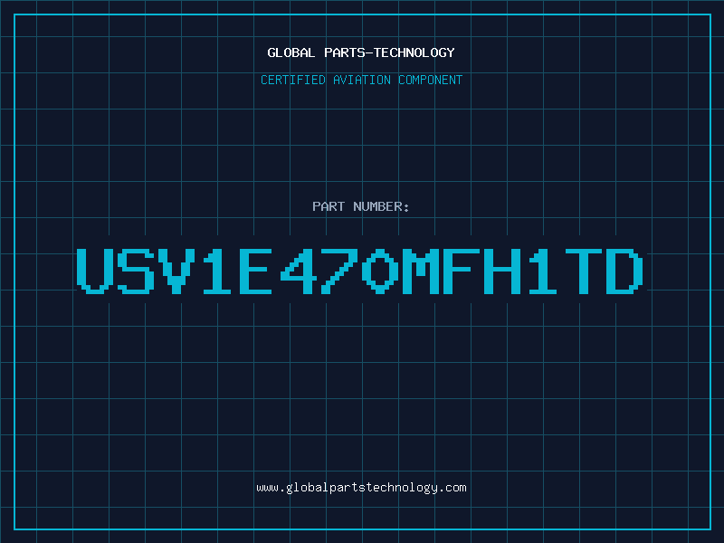 Aviation Part USV1E470MFH1TD