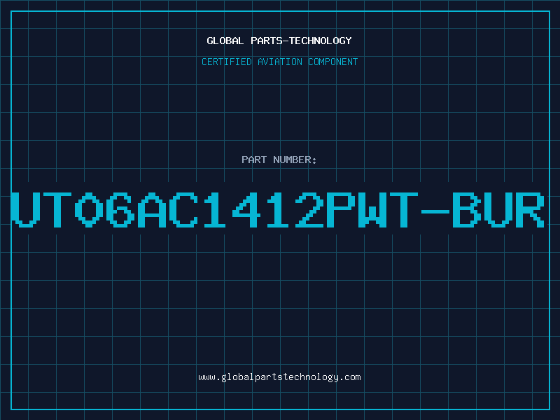 Aviation Part UT06AC1412PWT-BUR