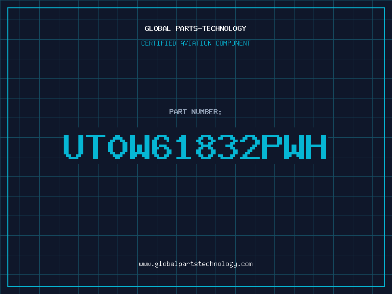 Aviation Part UT0W61832PWH