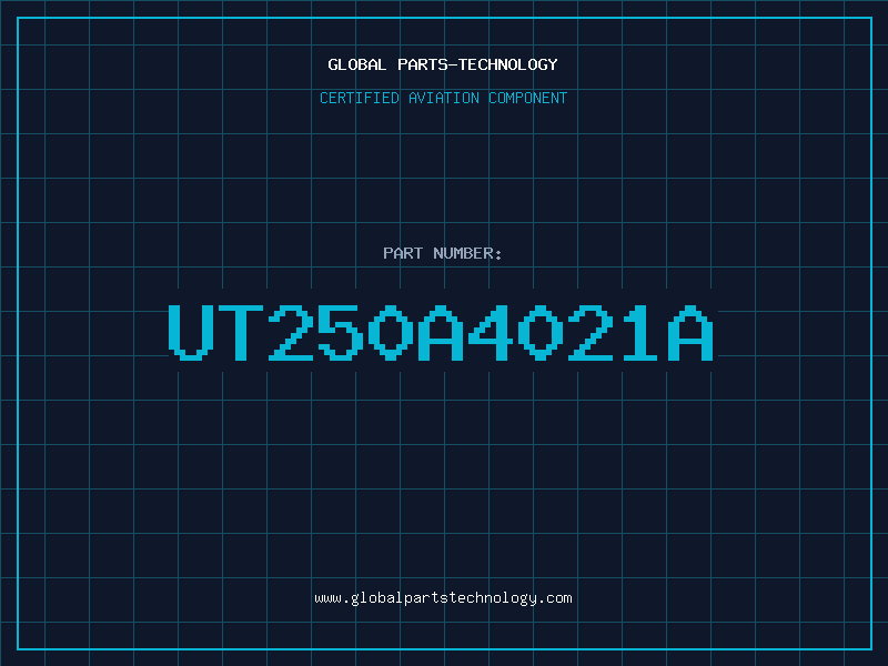 Aviation Part UT250A4021A