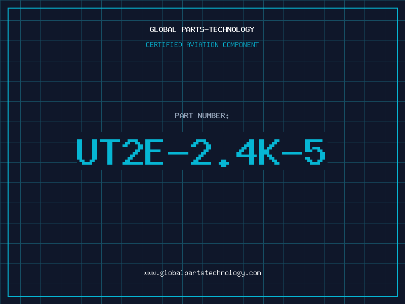 Aviation Part UT2E-2.4K-5
