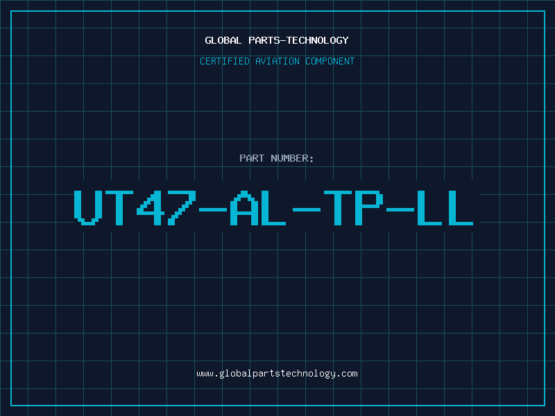 Aviation Part UT47-AL-TP-LL