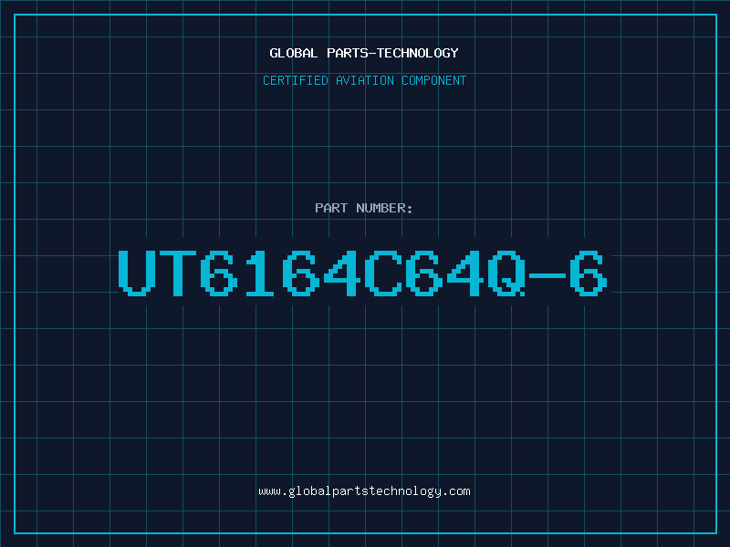 Aviation Part UT6164C64Q-6