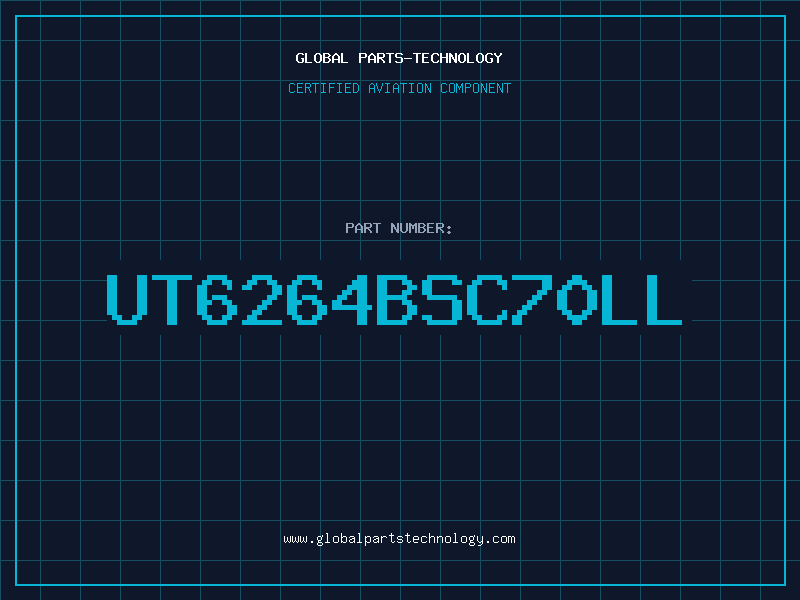 Aviation Part UT6264BSC70LL
