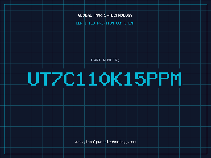 Aviation Part UT7C110K15PPM