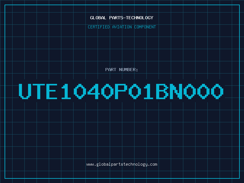 Aviation Part UTE1040P01BN000