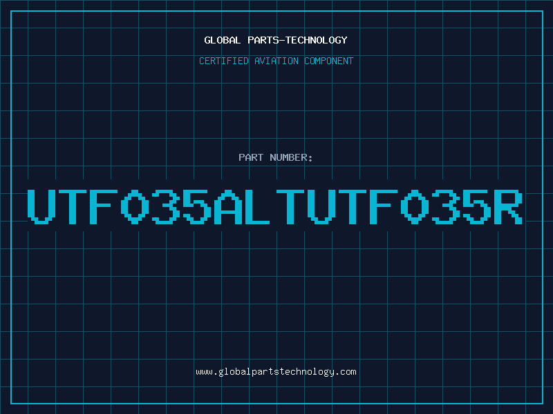 Aviation Part UTF035ALTUTF035R