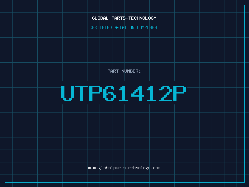 Aviation Part UTP61412P