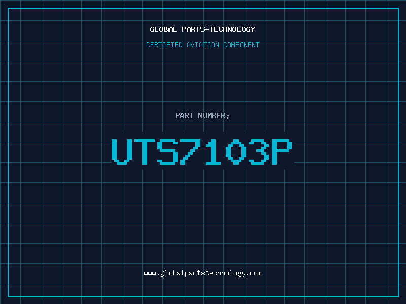 Aviation Part UTS7103P