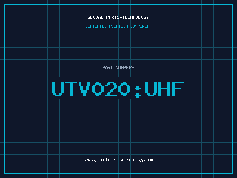 Aviation Part UTV020:UHF