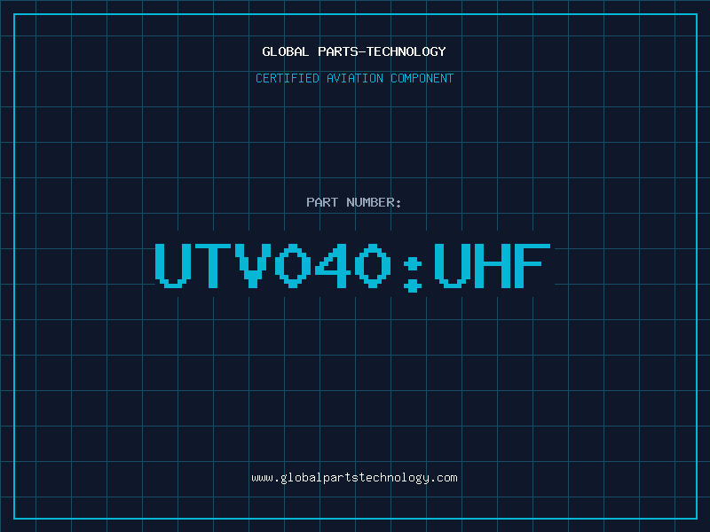Aviation Part UTV040:UHF