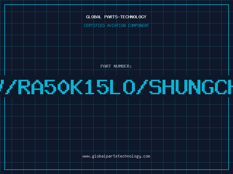 Aviation Part V/RA50K15LO/SHUNGCH